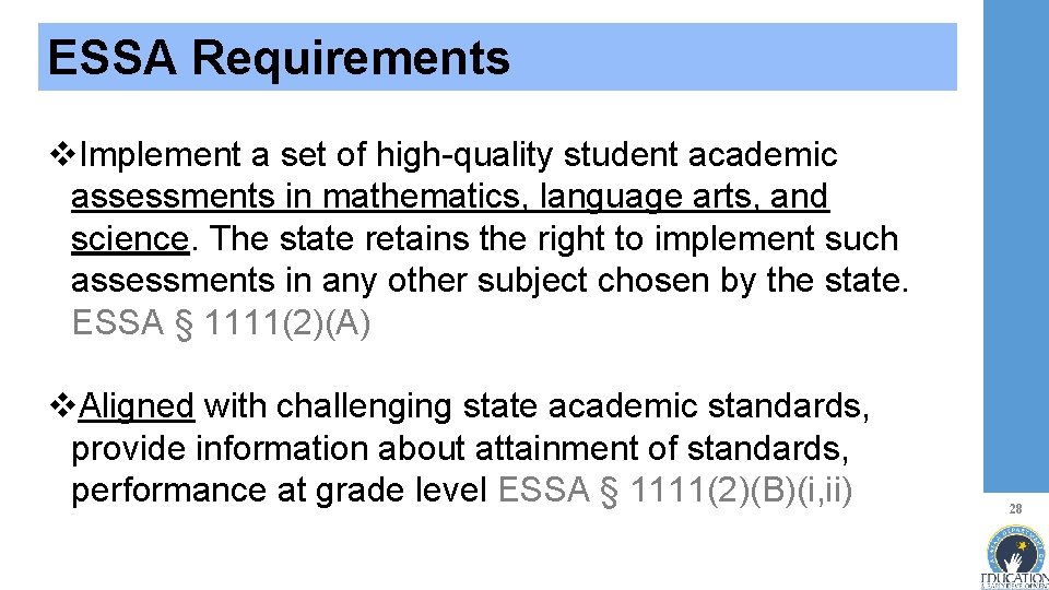 ESSA Requirements v. Implement a set of high-quality student academic assessments in mathematics, language