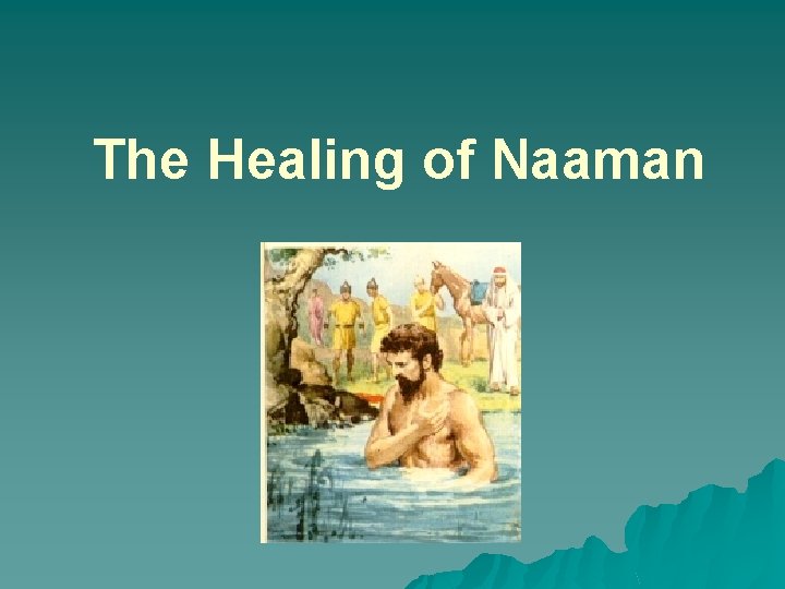 The Healing of Naaman 