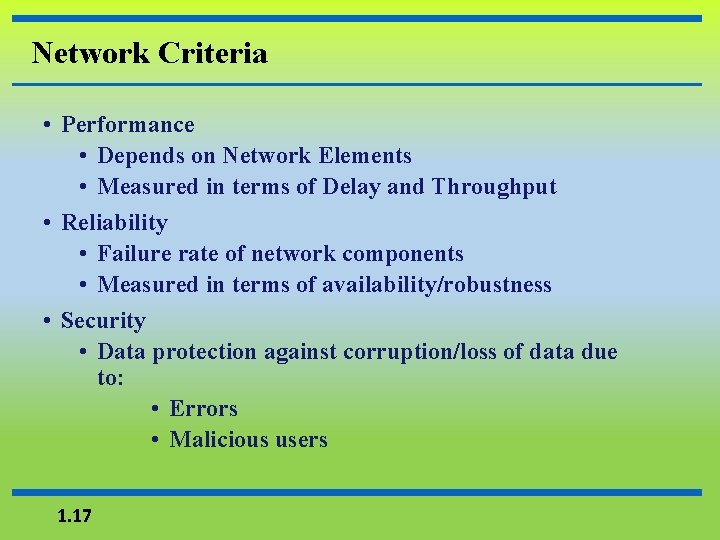 Network Criteria • Performance • Depends on Network Elements • Measured in terms of