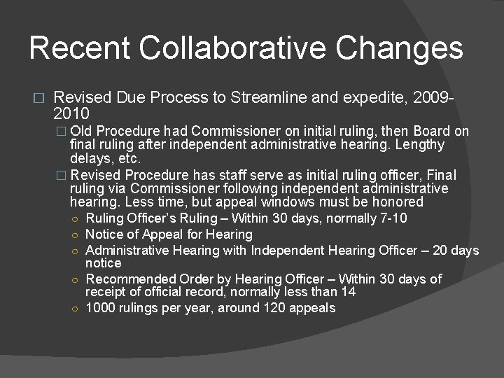 Recent Collaborative Changes � Revised Due Process to Streamline and expedite, 20092010 � Old Recent Collaborative Changes � Revised Due Process to Streamline and expedite, 20092010 � Old