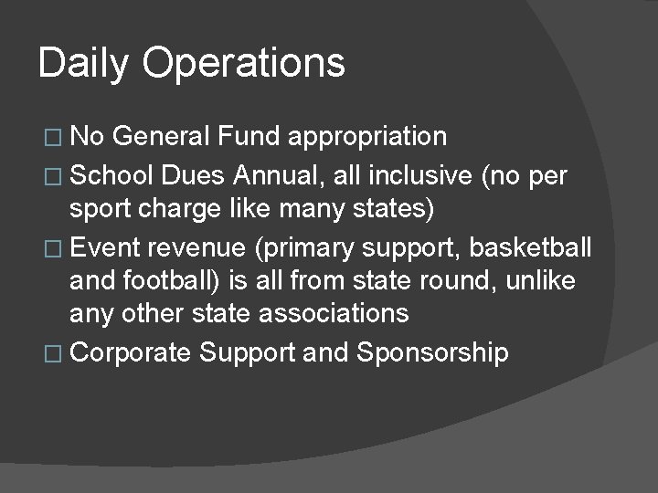 Daily Operations � No General Fund appropriation � School Dues Annual, all inclusive (no Daily Operations � No General Fund appropriation � School Dues Annual, all inclusive (no