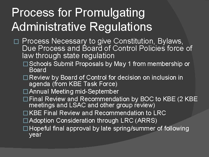 Process for Promulgating Administrative Regulations � Process Necessary to give Constitution, Bylaws, Due Process Process for Promulgating Administrative Regulations � Process Necessary to give Constitution, Bylaws, Due Process