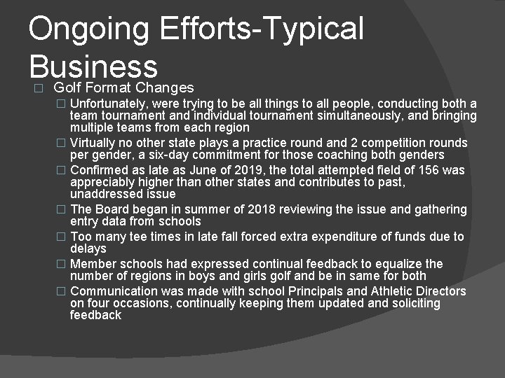 Ongoing Efforts-Typical Business Golf Format Changes � � Unfortunately, were trying to be all Ongoing Efforts-Typical Business Golf Format Changes � � Unfortunately, were trying to be all