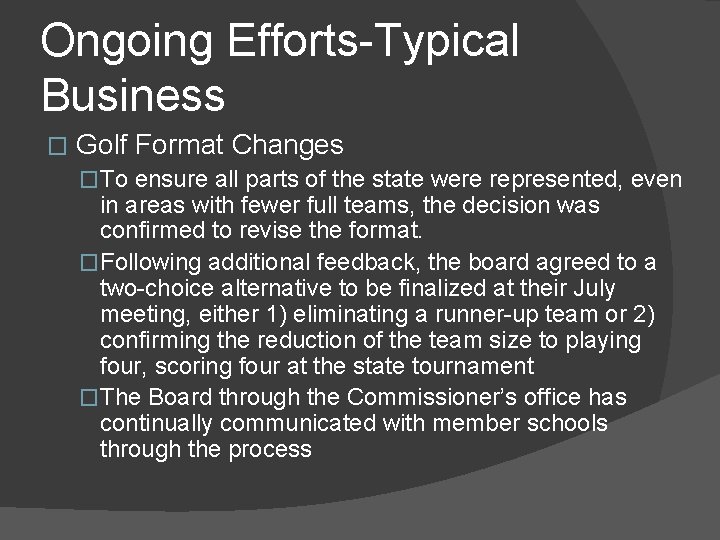 Ongoing Efforts-Typical Business � Golf Format Changes �To ensure all parts of the state Ongoing Efforts-Typical Business � Golf Format Changes �To ensure all parts of the state