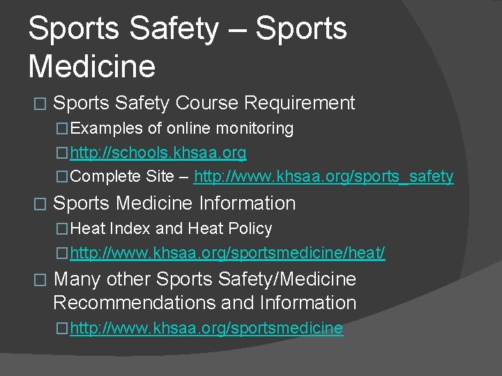 Sports Safety – Sports Medicine � Sports Safety Course Requirement �Examples of online monitoring Sports Safety – Sports Medicine � Sports Safety Course Requirement �Examples of online monitoring