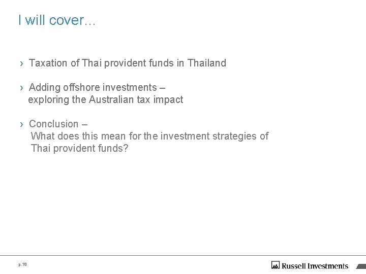 I will cover… › Taxation of Thai provident funds in Thailand › Adding offshore I will cover… › Taxation of Thai provident funds in Thailand › Adding offshore