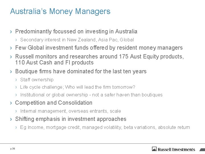 Australia’s Money Managers › Predominantly focussed on investing in Australia › Secondary interest in Australia’s Money Managers › Predominantly focussed on investing in Australia › Secondary interest in