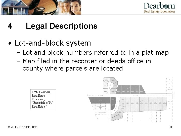 4 Legal Descriptions • Lot-and-block system – Lot and block numbers referred to in