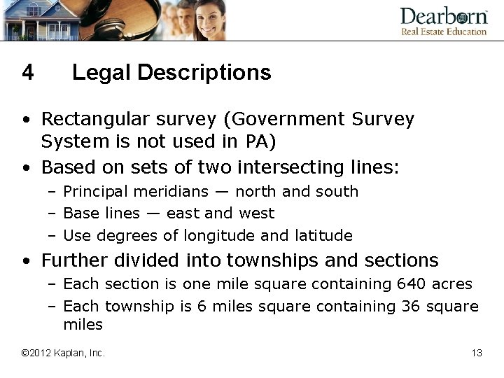 4 Legal Descriptions • Rectangular survey (Government Survey System is not used in PA)