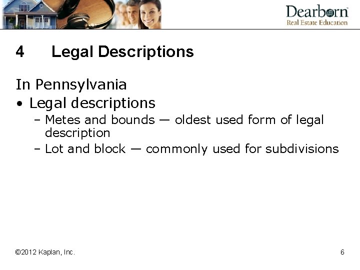 4 Legal Descriptions In Pennsylvania • Legal descriptions – Metes and bounds — oldest
