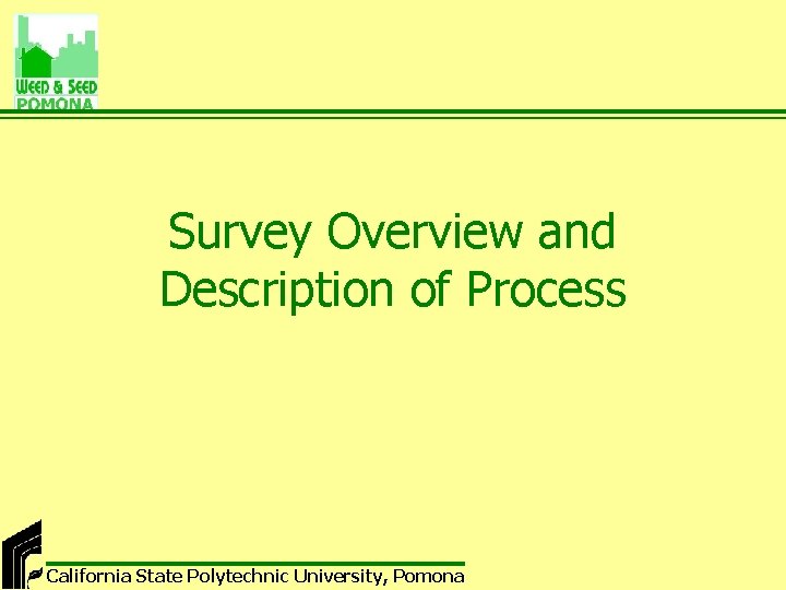 Survey Overview and Description of Process California State Polytechnic University, Pomona 