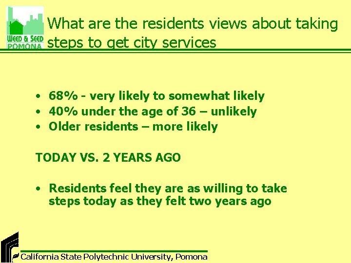 What are the residents views about taking steps to get city services • 68%