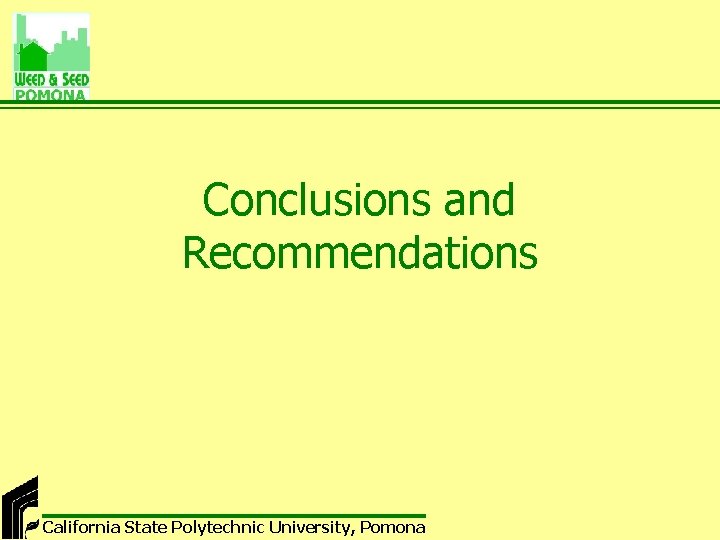 Conclusions and Recommendations California State Polytechnic University, Pomona 