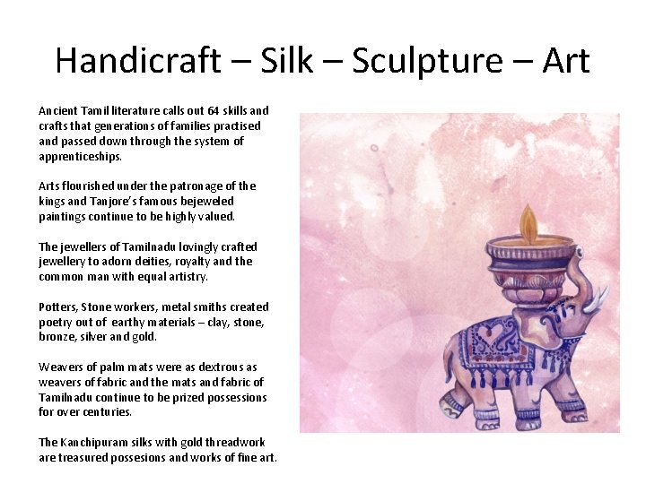 Handicraft – Silk – Sculpture – Art Ancient Tamil literature calls out 64 skills