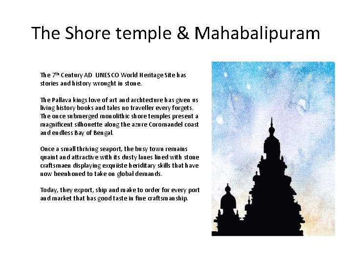 The Shore temple & Mahabalipuram The 7 th Century AD UNESCO World Heritage Site