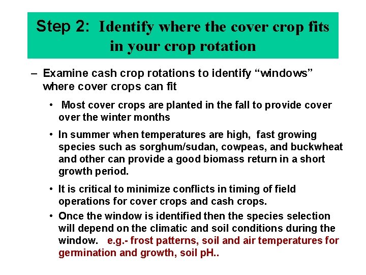 Step 2: Identify where the cover crop fits in your crop rotation – Examine