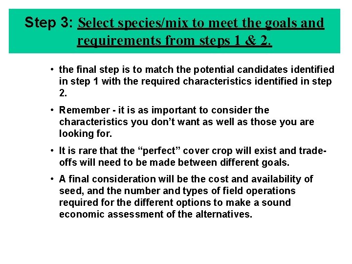 Step 3: Select species/mix to meet the goals and requirements from steps 1 &