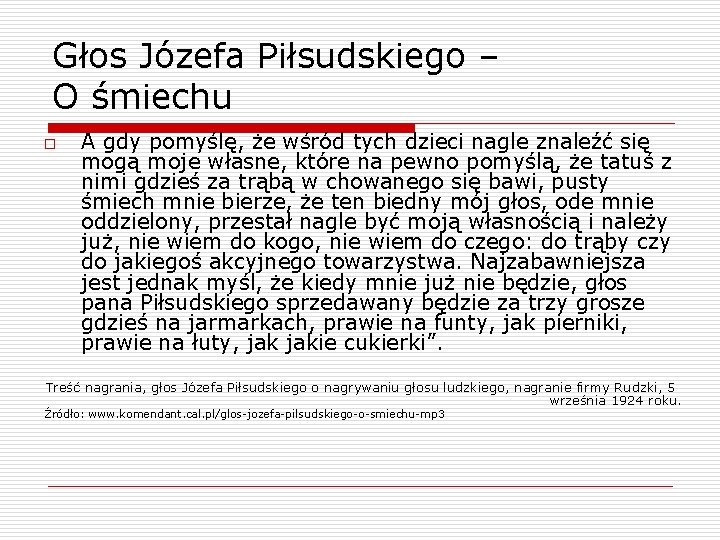 Głos Józefa Piłsudskiego – O śmiechu o A gdy pomyślę, że wśród tych dzieci