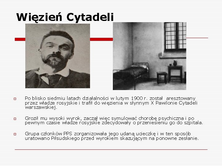 Więzień Cytadeli o Po blisko siedmiu latach działalności w lutym 1900 r. został aresztowany