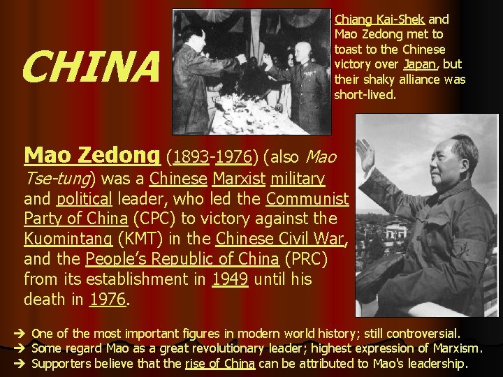 CHINA Chiang Kai-Shek and Mao Zedong met to toast to the Chinese victory over