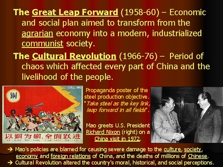 The Great Leap Forward (1958 -60) – Economic and social plan aimed to transform