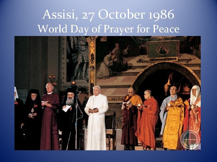 Assisi, 27 October 1986 World Day of Prayer for Peace 