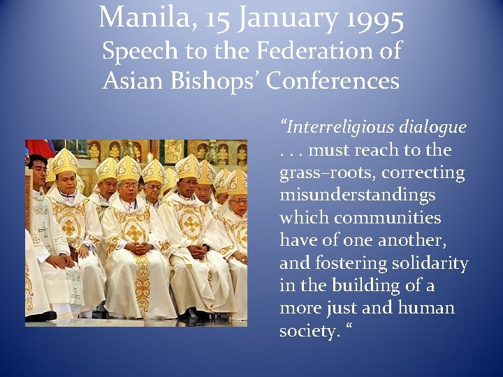 Manila, 15 January 1995 Speech to the Federation of Asian Bishops’ Conferences “Interreligious dialogue