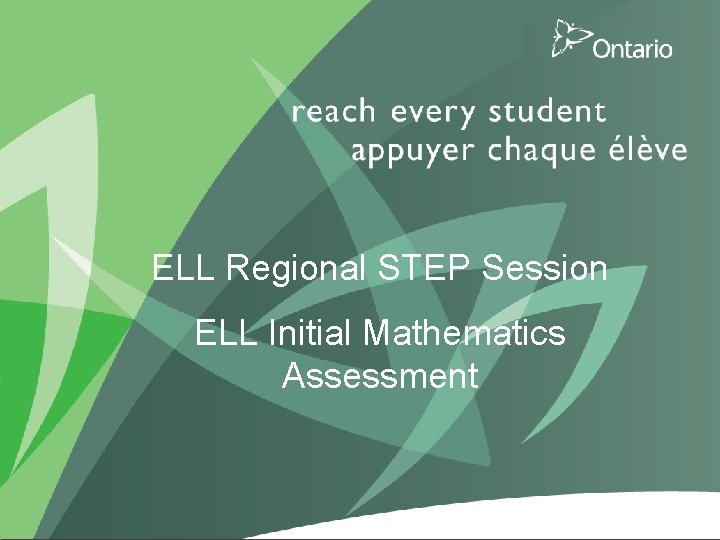 ELL Regional STEP Session ELL Initial Mathematics Assessment 1 