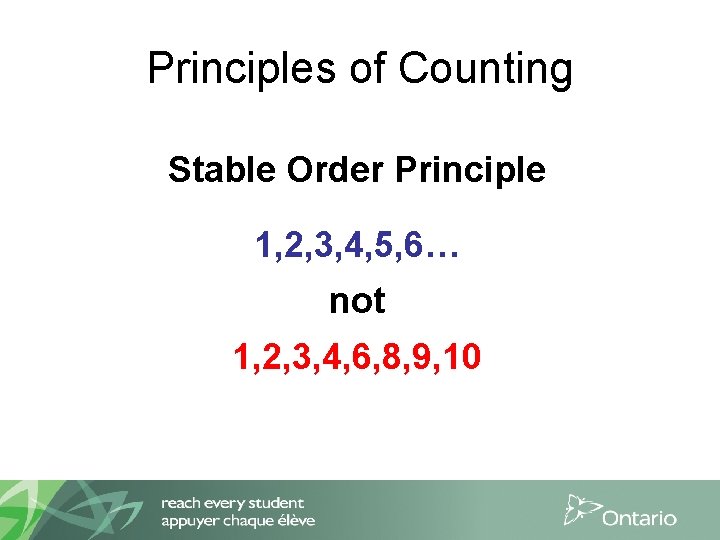 Principles of Counting Stable Order Principle 1, 2, 3, 4, 5, 6… not 1,