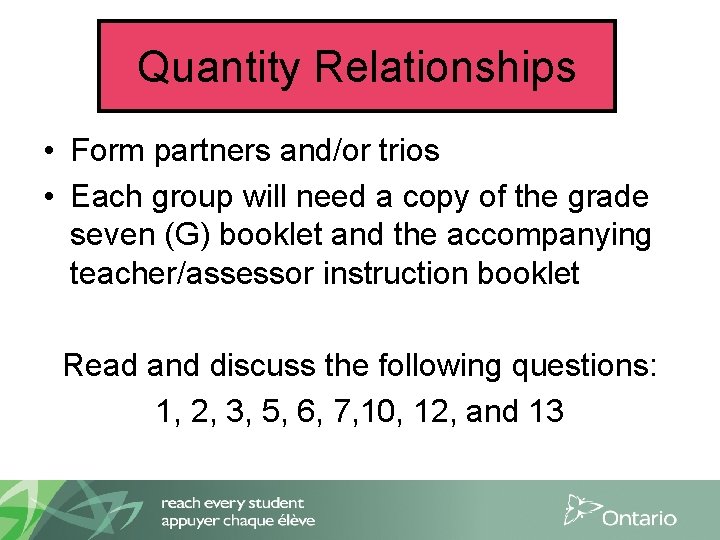 Quantity Relationships • Form partners and/or trios • Each group will need a copy