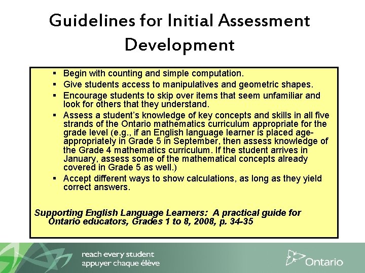 Guidelines for Initial Assessment Development § Begin with counting and simple computation. § Give