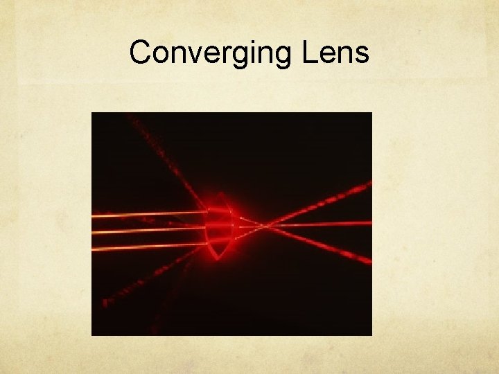 Converging Lens 