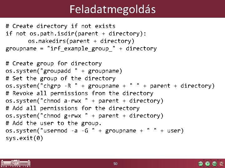 Feladatmegoldás # Create directory if not exists if not os. path. isdir(parent + directory):
