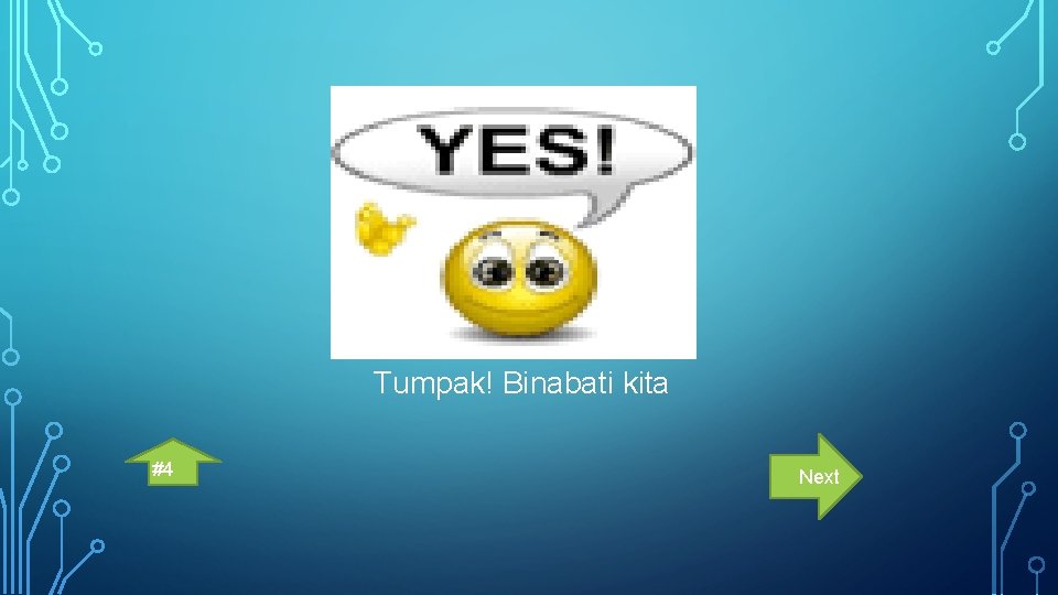 Tumpak! Binabati kita #4 Next 