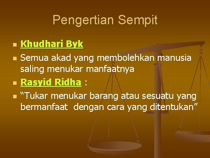 Pengertian Sempit n n Khudhari Byk Semua akad yang membolehkan manusia saling menukar manfaatnya