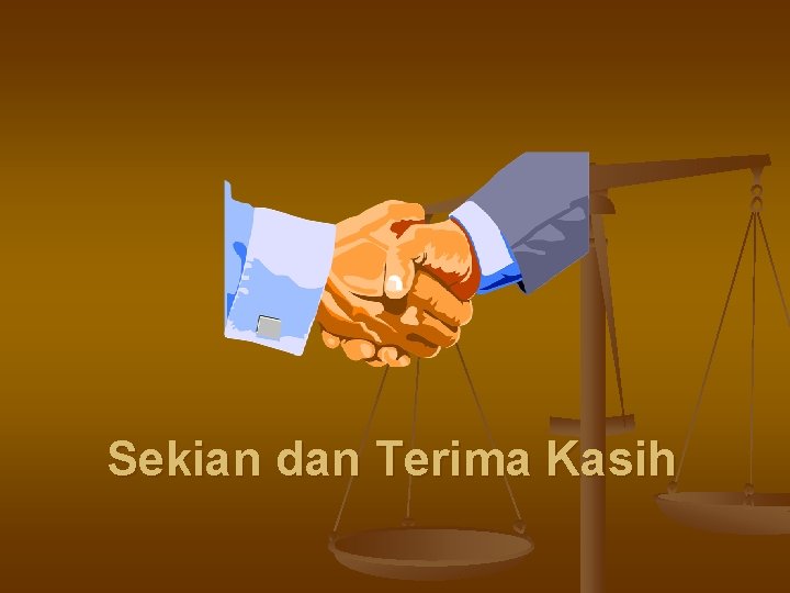 Sekian dan Terima Kasih 