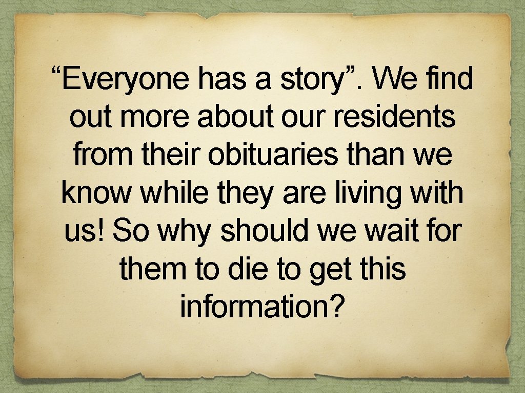 “Everyone has a story”. We find out more about our residents from their obituaries