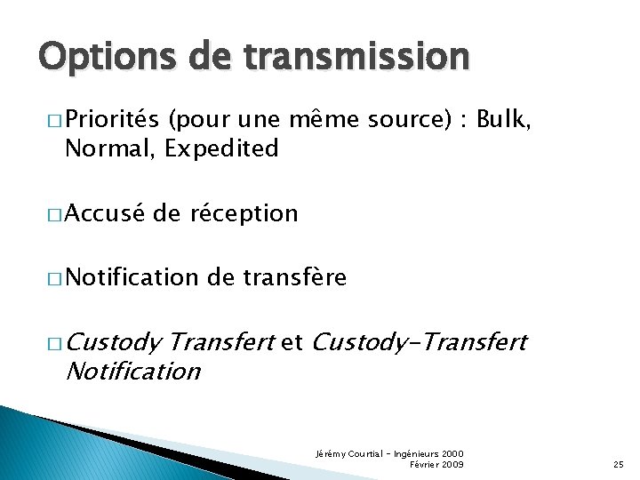 Options de transmission � Priorités (pour une même source) : Bulk, Normal, Expedited �