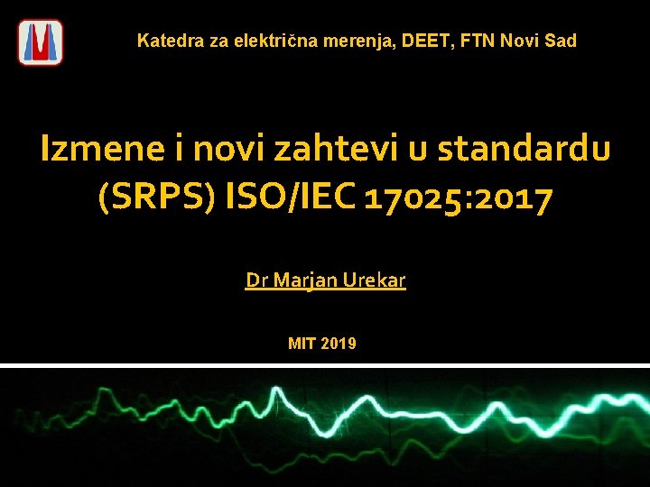 Katedra za električna merenja, DEET, FTN Novi Sad Izmene i novi zahtevi u standardu