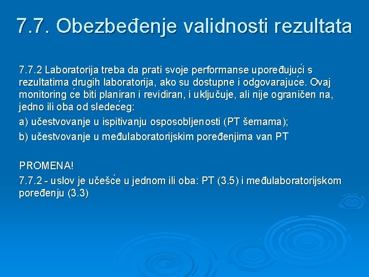 7. 7. Obezbeđenje validnosti rezultata 7. 7. 2 Laboratorija treba da prati svoje performanse