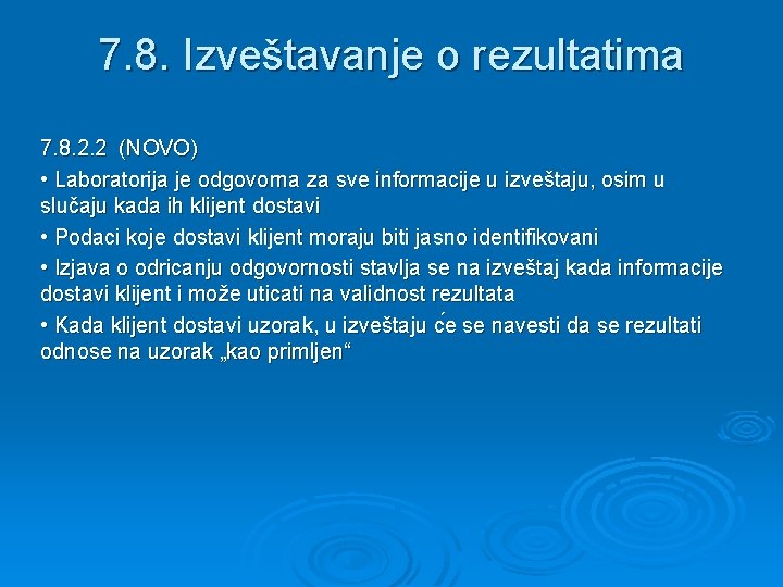 7. 8. Izveštavanje o rezultatima 7. 8. 2. 2 (NOVO) • Laboratorija je odgovorna