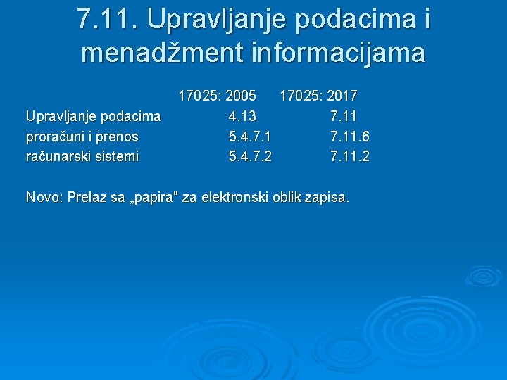 7. 11. Upravljanje podacima i menadžment informacijama Upravljanje podacima proračuni i prenos računarski sistemi