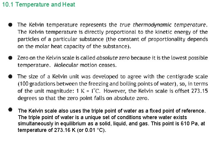 10. 1 Temperature and Heat The Kelvin scale also uses the triple point of