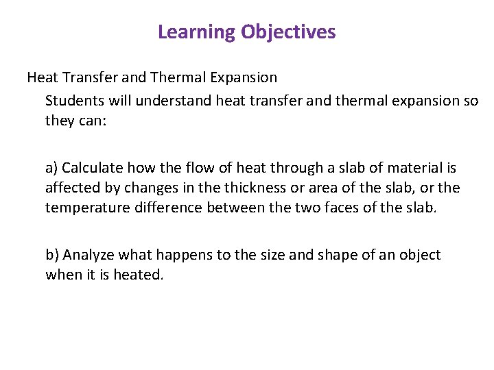 Learning Objectives Heat Transfer and Thermal Expansion Students will understand heat transfer and thermal