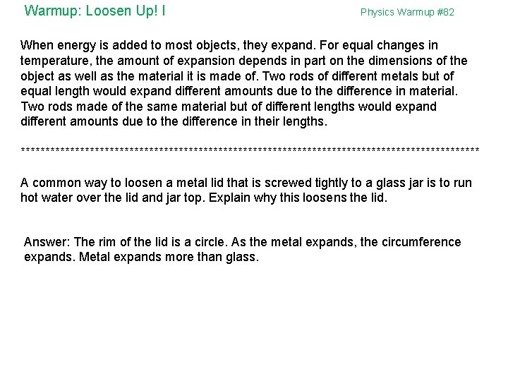 Warmup: Loosen Up! I Physics Warmup #82 When energy is added to most objects,