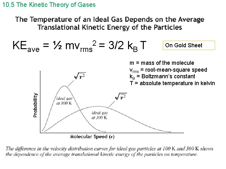 10. 5 The Kinetic Theory of Gases KEave = ½ mvrms 2 = 3/2