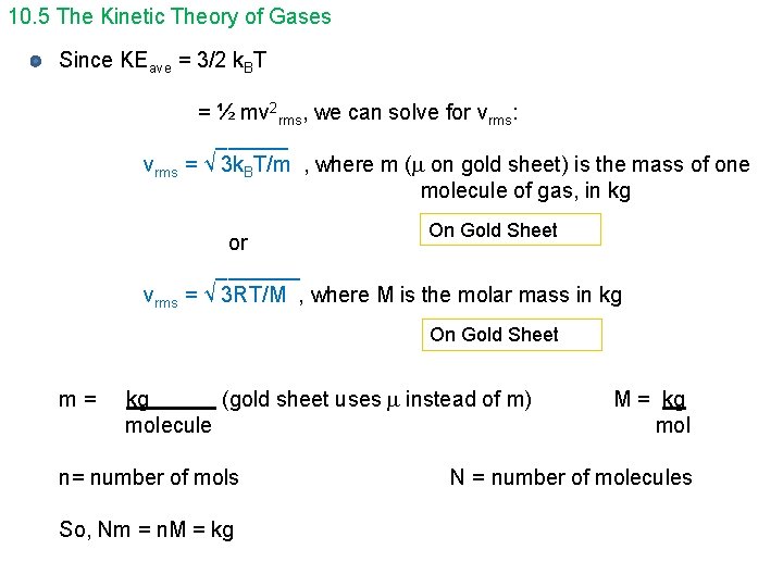 10. 5 The Kinetic Theory of Gases Since KEave = 3/2 k. BT =