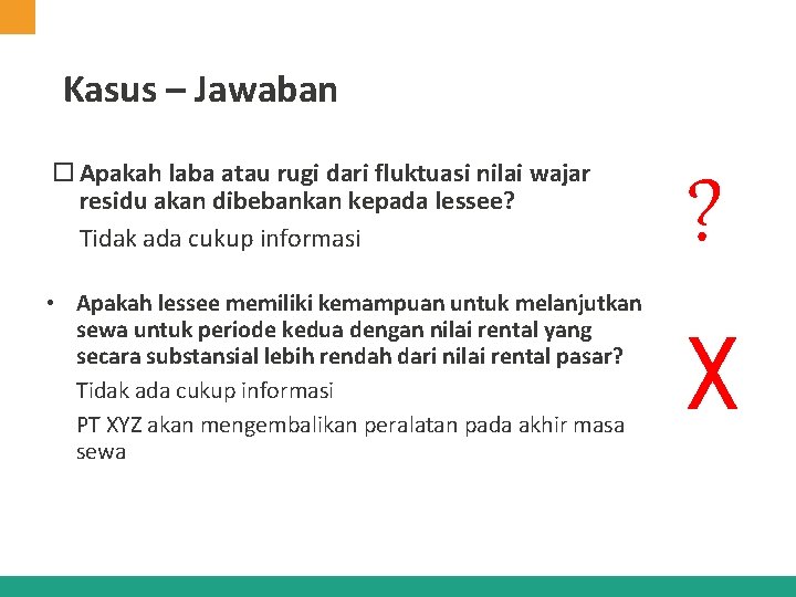 Kasus – Jawaban Apakah laba atau rugi dari fluktuasi nilai wajar residu akan dibebankan