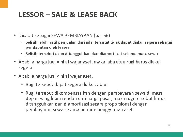 LESSOR – SALE & LEASE BACK • Dicatat sebagai SEWA PEMBIAYAAN (par 56) •