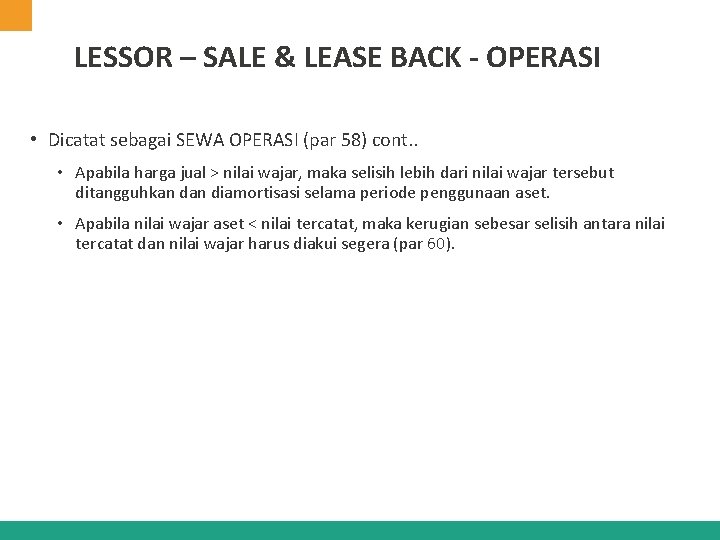 LESSOR – SALE & LEASE BACK - OPERASI • Dicatat sebagai SEWA OPERASI (par